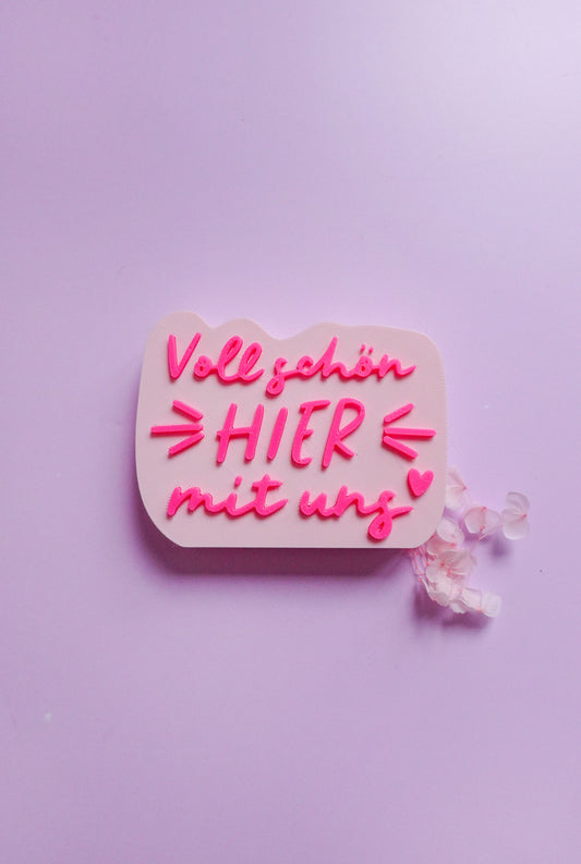 3D Druck Datei „Voll schön hier mit uns“ – modernes Dekoschild im minimalistischen Stil - 3MF & STL