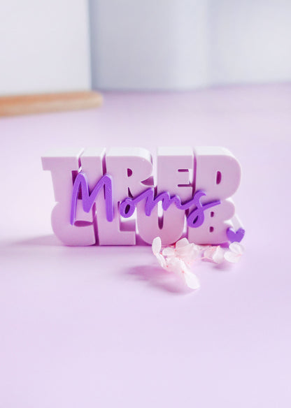 3D Druck Datei „Tired Moms Club“ – modernes Dekoschild im minimalistischen Stil - 3MF & STL (Kopie)