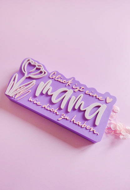 3D Druckdatei Muttertag | STL & 3MF | Glück ist eine Mama wie dich zu haben Schild