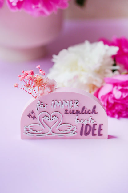 3D Druckdatei Hochzeitsgeschenk "Für immer ziemlich beste Idee" Geschenkidee