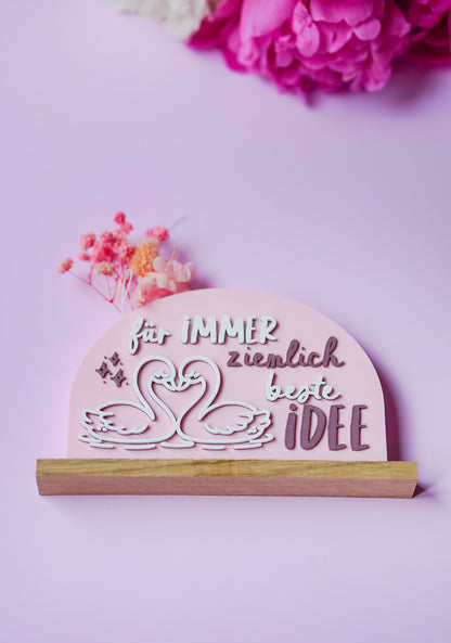 3D Druckdatei Hochzeitsgeschenk "Für immer ziemlich beste Idee" Geschenkidee