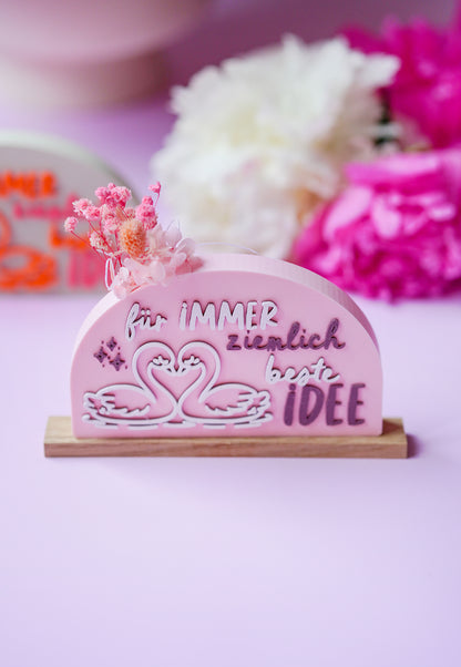 3D Druckdatei Hochzeitsgeschenk "Für immer ziemlich beste Idee" Geschenkidee