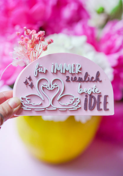 3D Druckdatei Hochzeitsgeschenk "Für immer ziemlich beste Idee" Geschenkidee